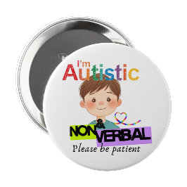 Bóton Redondo 10.16cm Sou autista e crachá de alfinete não verbal