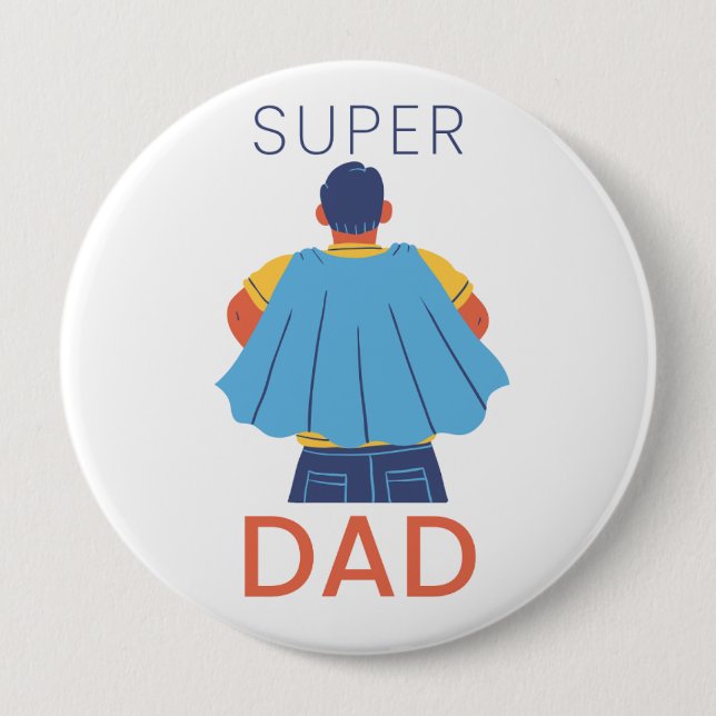 Bóton Redondo 10.16cm Super Dad Superhero Cape Pin Button (Frente)
