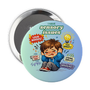 Bóton Redondo 10.16cm Tenho problemas sensoriais Pin Button Badge