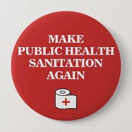Bóton Redondo 10.16cm Tornar o Saneamento de Saúde Pública de novo, MAGA