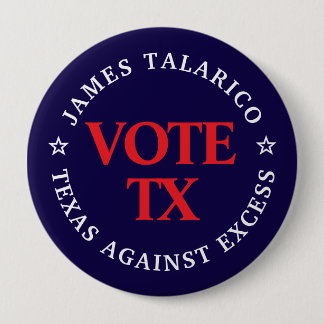 Bóton Redondo 10.16cm Vote Talarico: TX Contra o Botão do Excesso