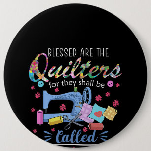 Bóton Redondo 15.24cm Abençoados São Os Quilters Para Os Quais Eles De