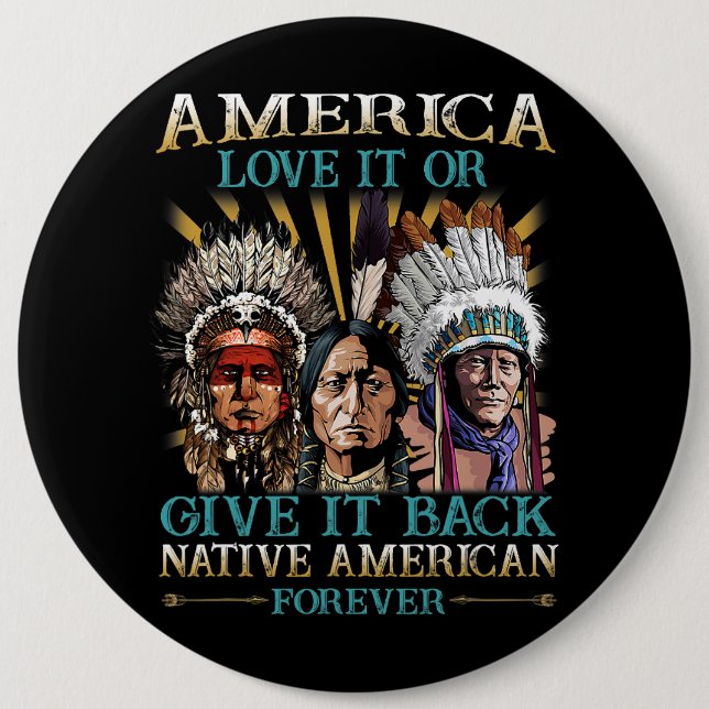 Bóton Redondo 15.24cm América Ama Ou Devolve Nativo Americano 40 (Frente)