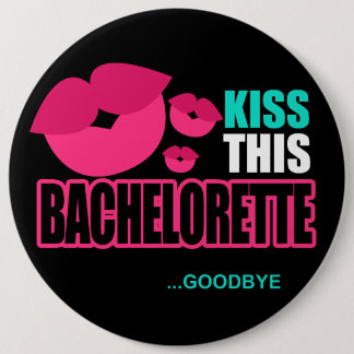 Bóton Redondo 15.24cm Beije este Pin de Bachelorette adeus