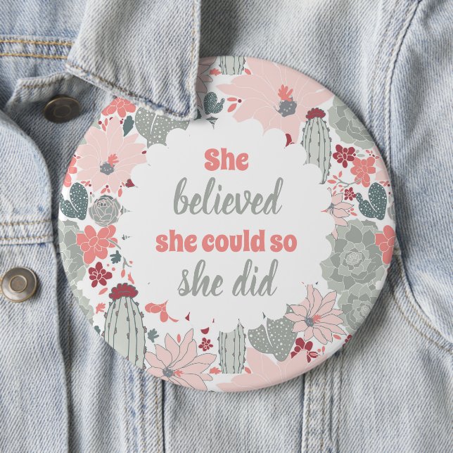 Bóton Redondo 15.24cm Cactus Ela Acreditava Que Podia. (In Situ)