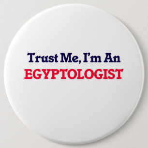 Bóton Redondo 15.24cm Confie-me, mim são um Egyptologist