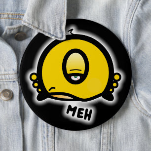 Bóton Redondo 15.24cm Desenho engraçado de um “Meh” de um olho