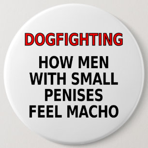Bóton Redondo 15.24cm Dogfighting: Como os homens com pénis pequenos