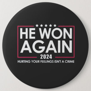 Bóton Redondo 15.24cm Ele Ganhou Novamente A Inaguração Trump 2024 2025