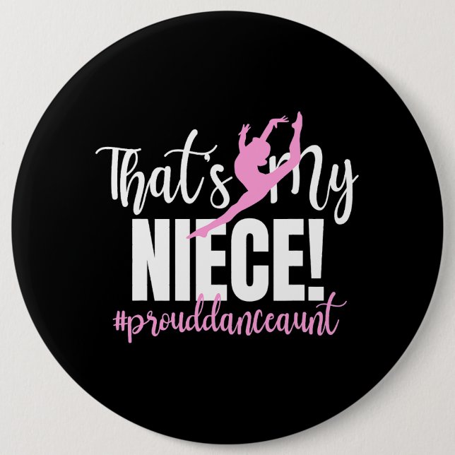 Bóton Redondo 15.24cm Essa É A Minha Tia De Dança De Um Dançarino. (Frente)