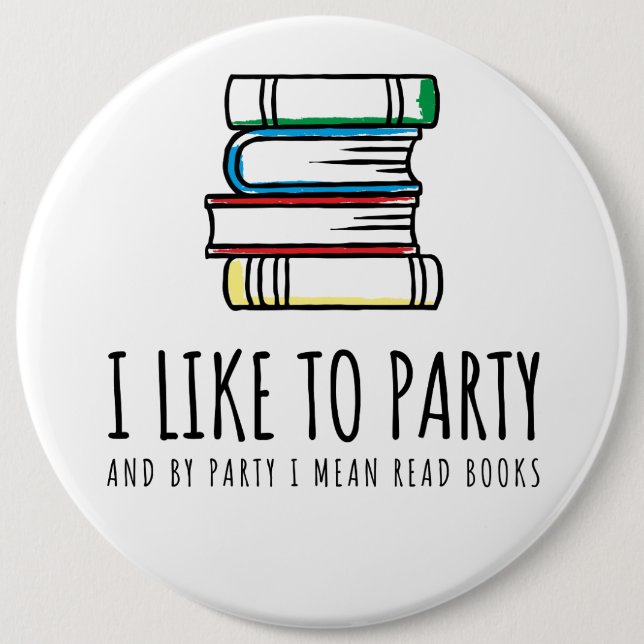 Bóton Redondo 15.24cm Eu gosto de party e pelo partido eu significo (Frente)