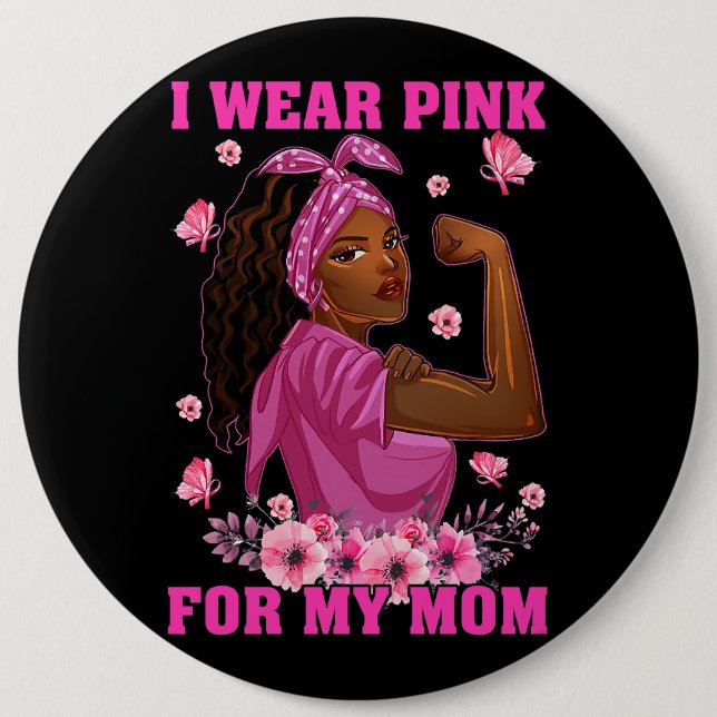 Bóton Redondo 15.24cm Eu Visto Rosa Para A Minha Mãe Cancer Sensibilizaç (Frente)