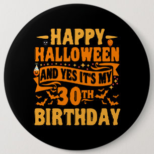 Bóton Redondo 15.24cm Feliz halloween e sim, é o meu presente aniversá