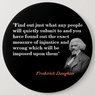 Bóton Redondo 15.24cm Frederick Douglass Citação Sobre Submissão E In