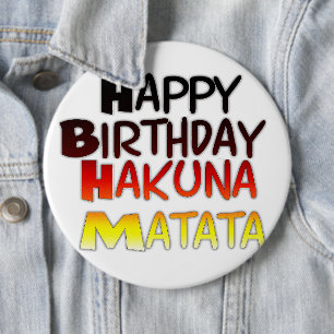 Bóton Redondo 15.24cm Happy Birthday Hakuna Matata Inspirational graphic