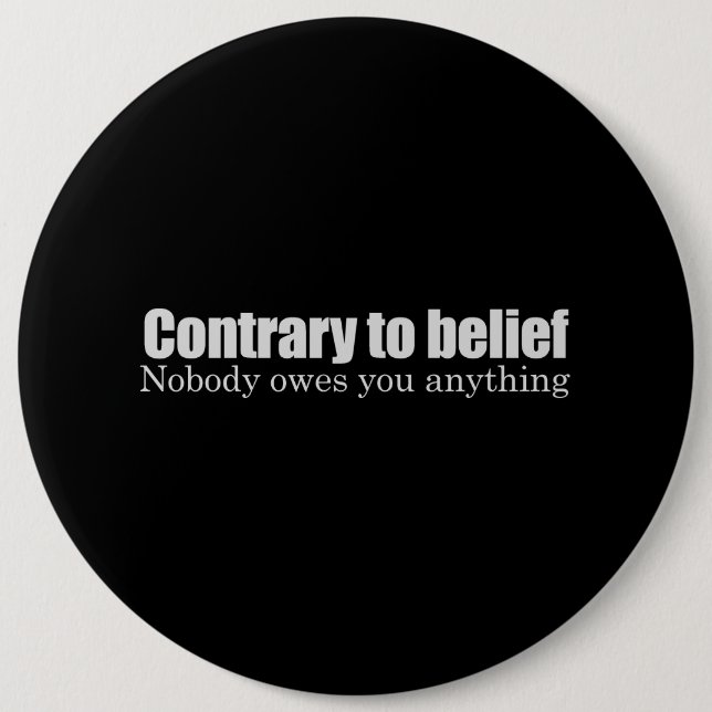 Bóton Redondo 15.24cm Ninguém deve-lhe qualquer coisa o t-shirt (Frente)