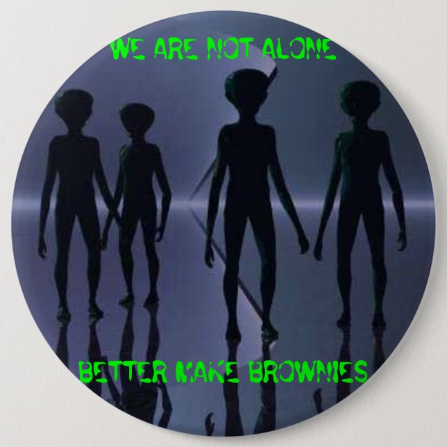 Bóton Redondo 15.24cm NÓS NÃO ESTAMOS SOZINHOS -- Botão (Frente)