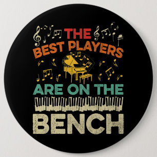 Bóton Redondo 15.24cm Os Melhores Jogadores Estão No Bench Retro Pianist