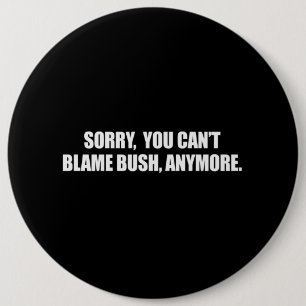 Bóton Redondo 15.24cm PESAROSO VOCÊ CULPA BUSH ANYMORE Bumpersticker do