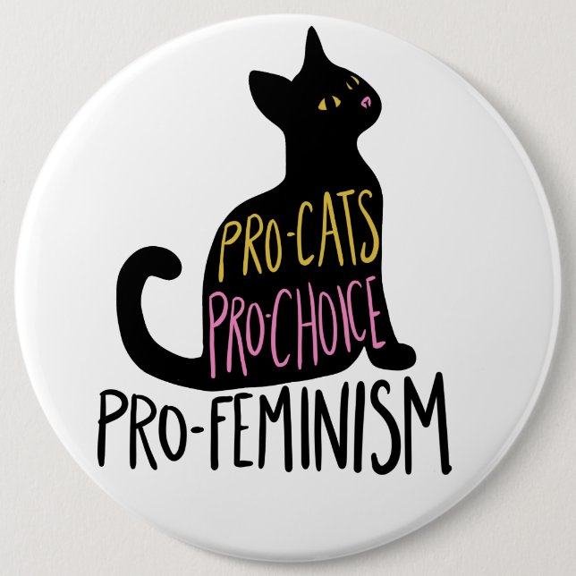 Bóton Redondo 15.24cm Pró-gatos Pro-Choice pró-feminismo (Frente)