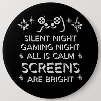Bóton Redondo 15.24cm Silent Night Gaming Night All Calm Screens Bright