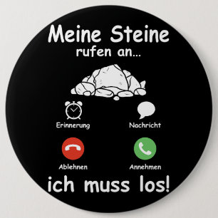 Bóton Redondo 15.24cm Steine Call Ich Muss Los Geologista Engraçado Geól