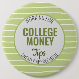 Bóton Redondo 15.24cm Trabalhando para o dinheiro da faculdade, dicas ag