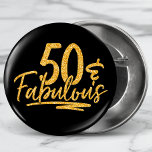 Bóton Redondo 2.54cm 50 e fabulosa cintilação Dourada de 50 anos de ani<br><div class="desc">50 e Fabuloso Botões de reposição de aniversário Glitter 50th Birthday apresentam o design de texto moderno "50 & Fabuloso" em um script de caligrafia com brilho dourado. Perfeito para a 50ª festa de aniversário ou celebração.</div>