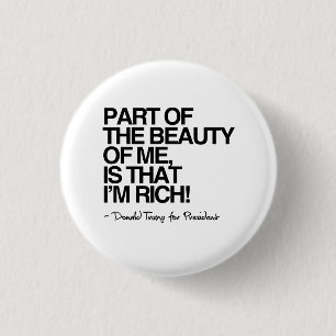 Bóton Redondo 2.54cm A beleza de mim é que eu sou rico - Donald Trump