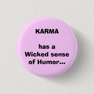 Bóton Redondo 2.54cm A KARMA aWicked o humor do senseof…