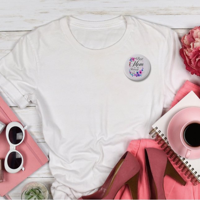 Bóton Redondo 2.54cm A melhor mãe da história do mundo (Best Mom in the History of Ever Button)