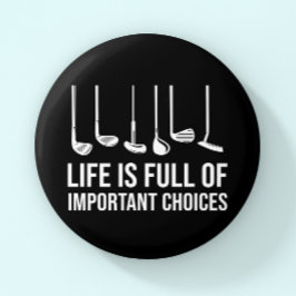 Bóton Redondo 2.54cm A vida é Cheio de escolhas importantes Golfe Natal