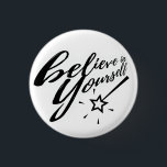 Bóton Redondo 2.54cm Acredite em si mesmo Tipografia Magic Wand<br><div class="desc">Típica de tendências "acredite em si mesma" com design de varinha mágica.</div>