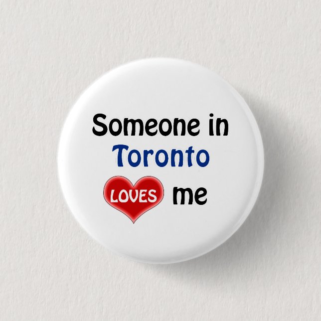 Bóton Redondo 2.54cm Alguém em Toronto me ama (Frente)