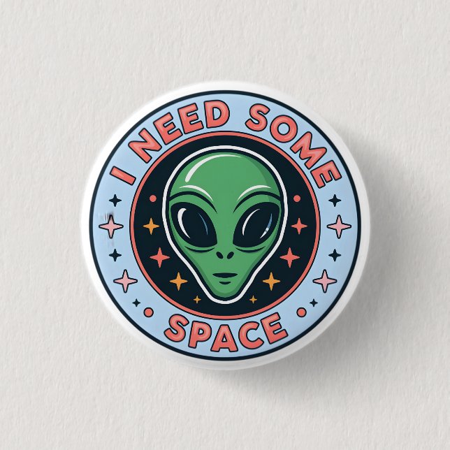 Bóton Redondo 2.54cm Alienígena Verde Eu Preciso de Espaço Gráfico Retr (Frente)