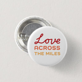 Bóton Redondo 2.54cm Amor Através das Milhas - Broche de Reunião Tri-Co