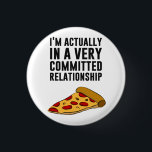 Bóton Redondo 2.54cm Amor da pizza de Pepperoni - uma relação séria<br><div class="desc">… com pizza!  Grande ideia do presente ou do tshirt para amantes da comida da pizza e de petisco.</div>