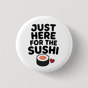 Bóton Redondo 2.54cm Apenas Aqui Pelo Sushi Presente Fofo de Comida Jap