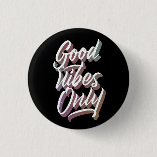 Bóton Redondo 2.54cm apenas boas vibrações