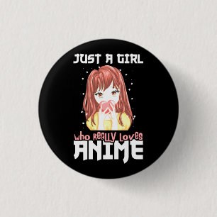 Bóton Redondo 2.54cm Apenas Uma Garota Que Realmente Ama Anime