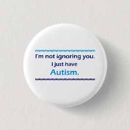 Bóton Redondo 2.54cm Autismo Ignorando Você