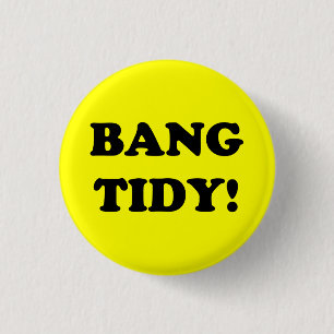 BÓTON REDONDO 2.54CM "BANG TIDY!"