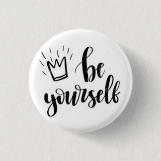 Bóton Redondo 2.54cm Be Yourself Motivational Pin Button