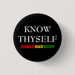 Bóton Redondo 2.54cm Black History Month KNOW THYSELF BHM Motivational