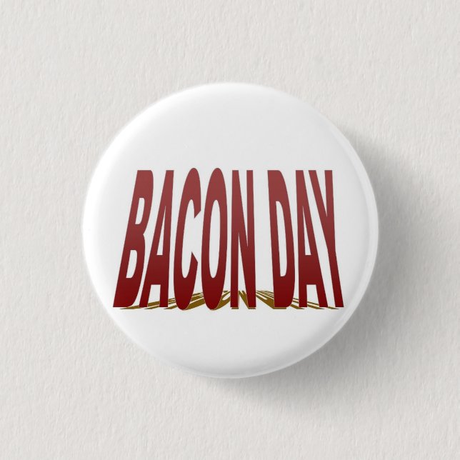 Bóton Redondo 2.54cm Botão do dia do bacon (Frente)