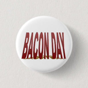 Bóton Redondo 2.54cm Botão do dia do bacon