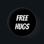 Bóton Redondo 2.54cm Botão FREE HUGS<br><div class="desc">Faça o mundo afetuoso de novo. Pegue um "botão de abraços grátis" ou um monte deles,  vista-os em casa,  vista-os no trabalho,  vista-os nas ruas e comece uma campanha de amor!</div>