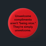 Bóton Redondo 2.54cm botão indesejado dos cumprimentos<br><div class="desc">Lembre as pessoas que podem "apenas ser agradáveis" em outro lugar,  sem precisar sua ajuda.</div>