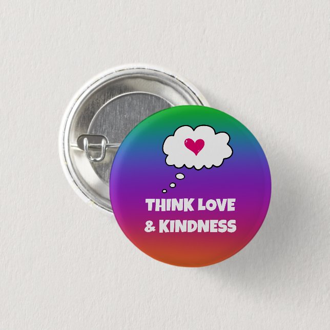 Bóton Redondo 2.54cm Botão Rainbow Think Love and Kindness (Frente & Verso)