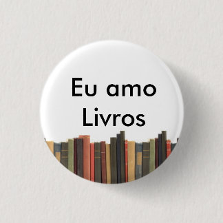 Bóton Redondo 2.54cm Botton Eu amo Livros